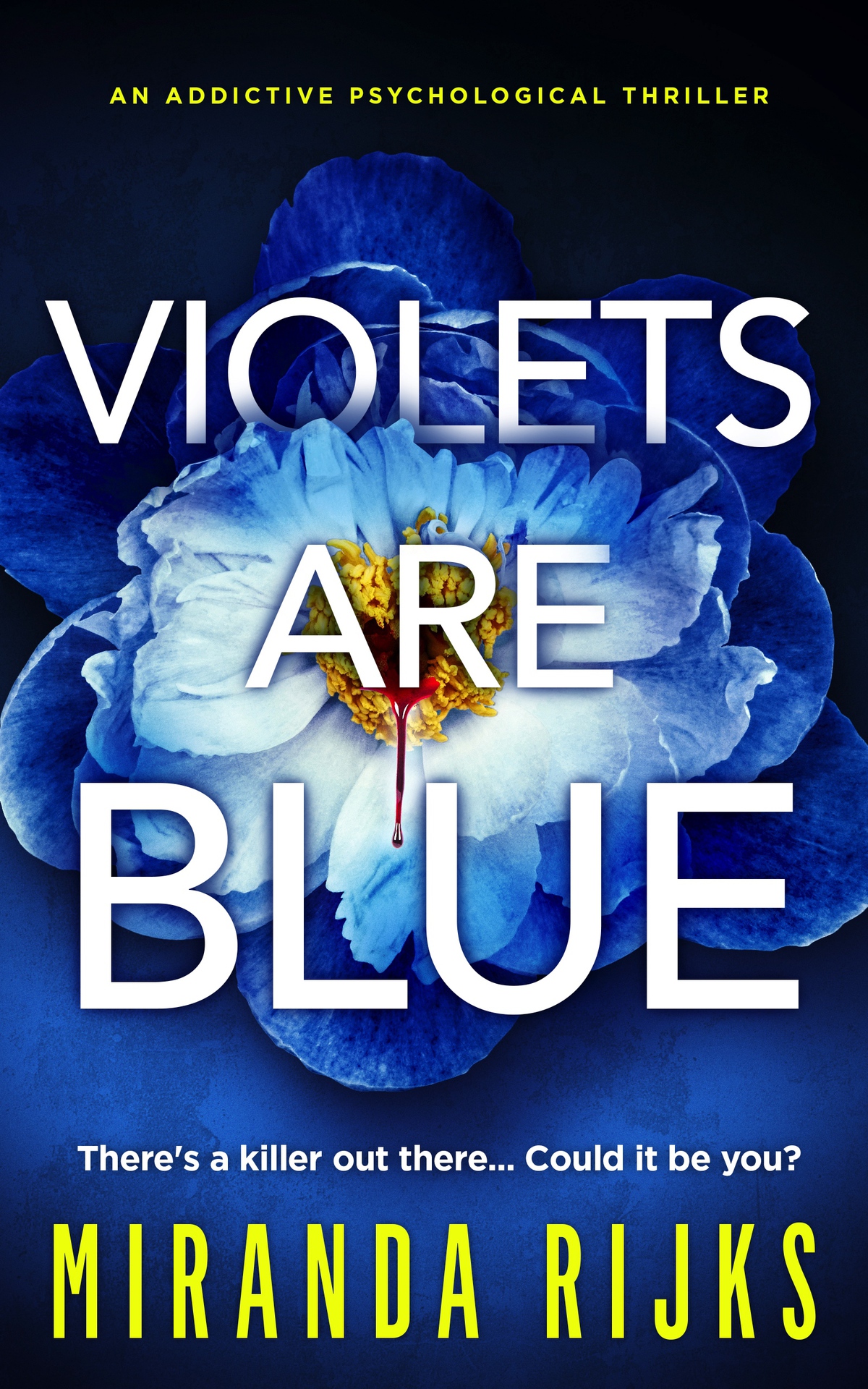 Violets Are Blue An Addictive Psychological Thriller Miranda Rijks