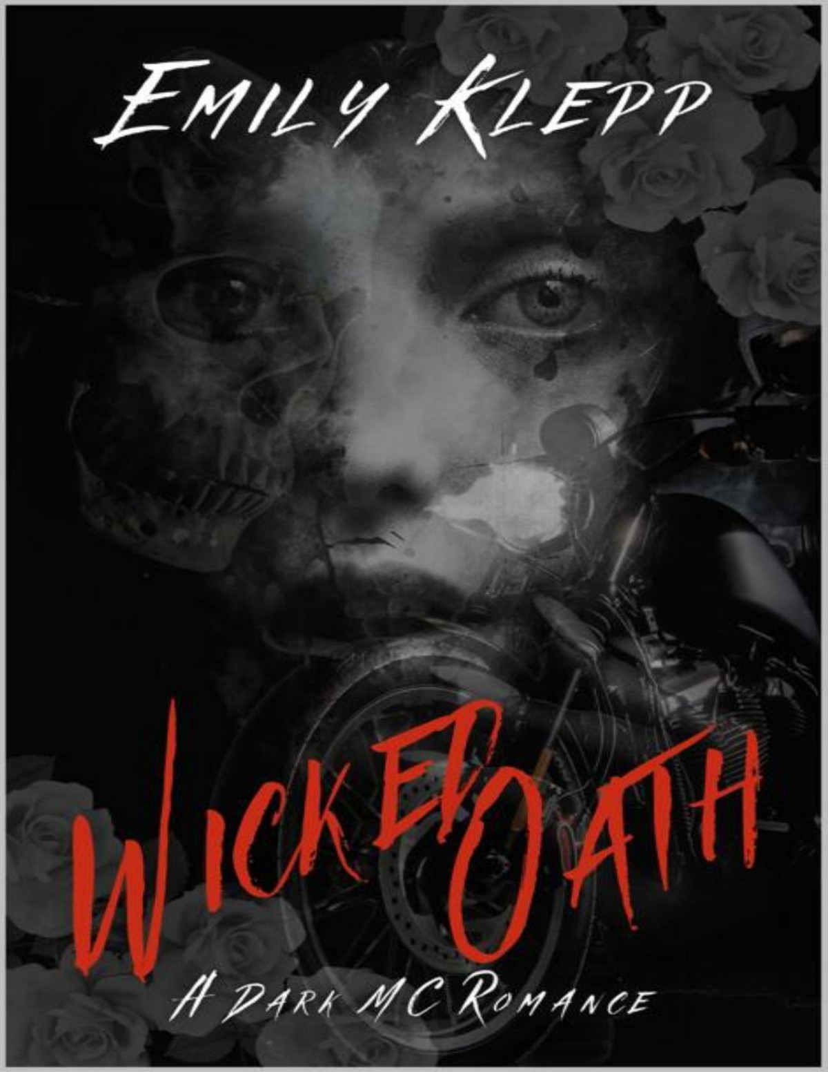 Wicked Oath A Dark Mc Romance Emily Klepp