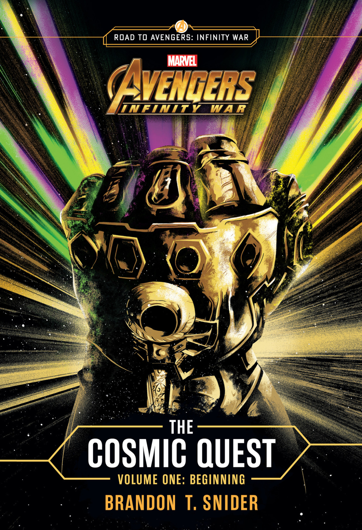 Marvels Avengersinfinity Warthe Cosmic Quest Volume 1beginning Brandon T Snider