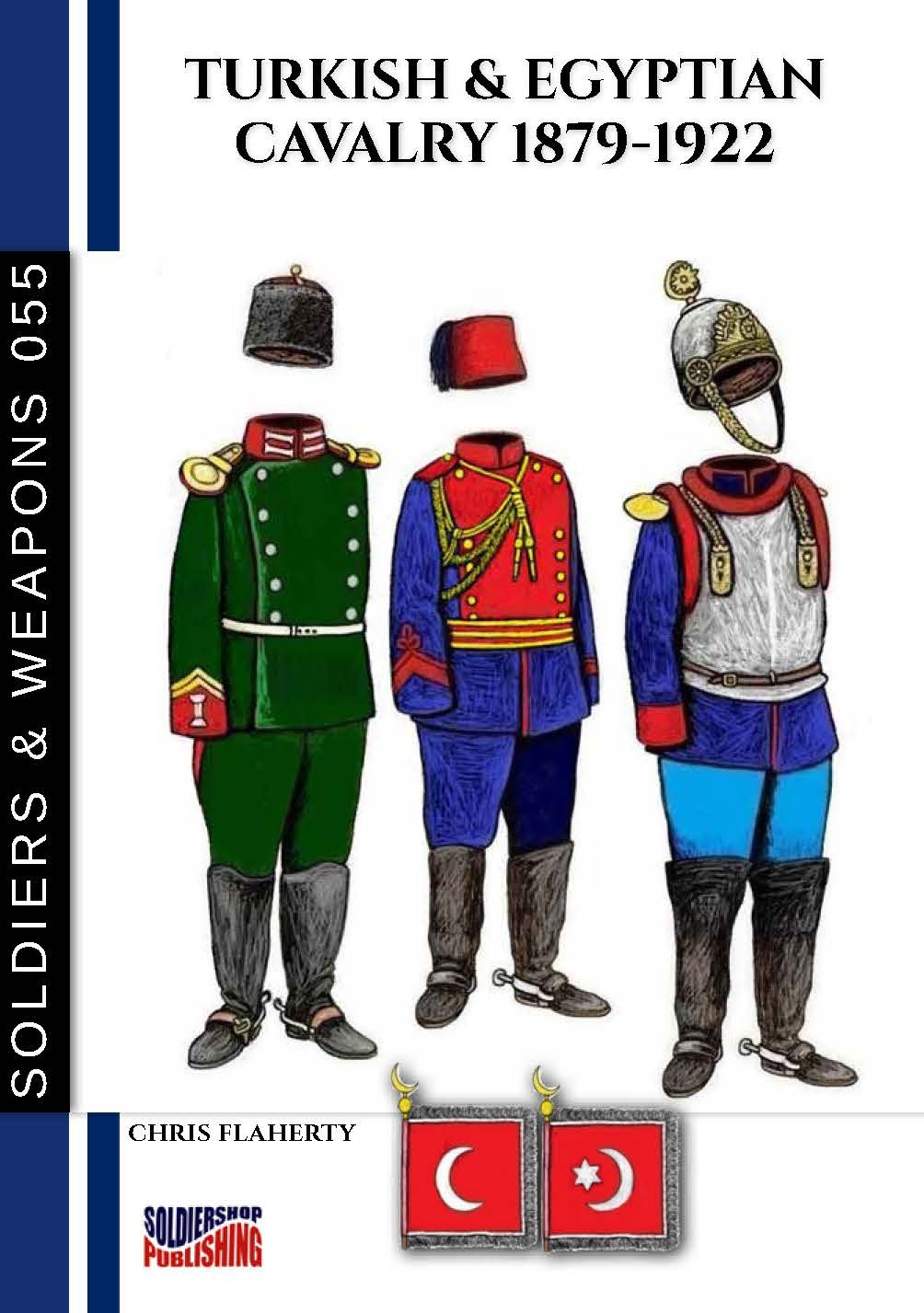 Turkish Egyptian Cavalry 18791922 1st Edition Chris Flaherty