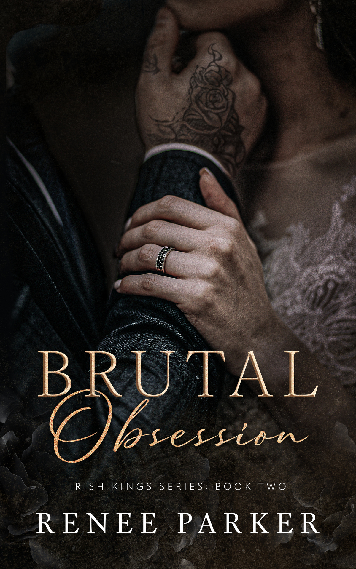 Brutal Obsession A Forbidden Love Mafia Romance Irish Kings Book 2 Renee Parker