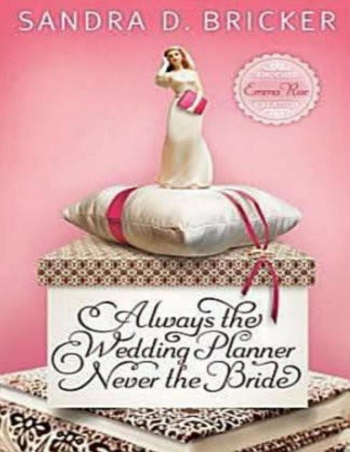 Always The Wedding Planner Never The Bride Sandra D Bricker Emma Rae Creations 02 Always The Wedding Planner