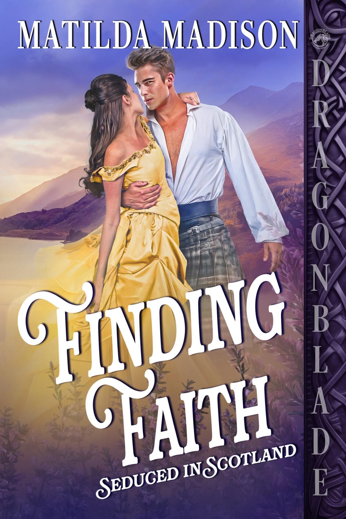 Finding Faith Scottish Historical Romance Seduced In Scotland Book 2 Matilda Madison