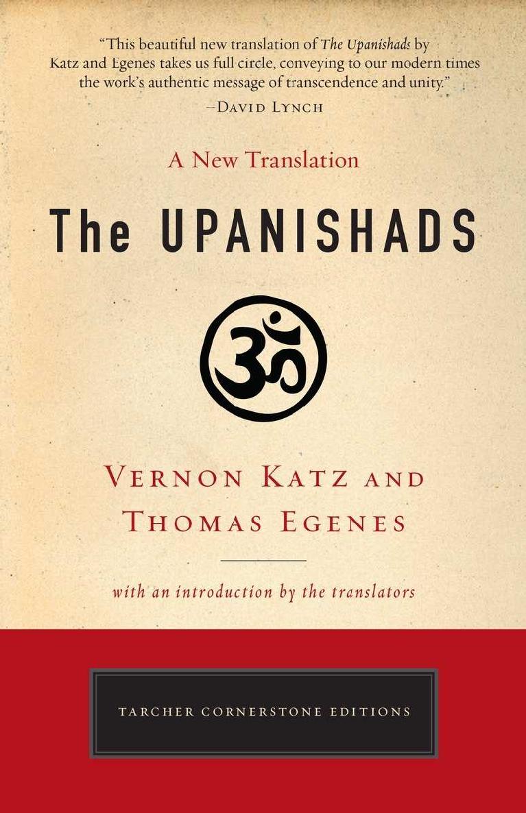 The Upanishads A New Translation By Vernon Katz And Thomas Egenes Tarcher Cornerstone Editions Vernon Katz Thomas Egenes