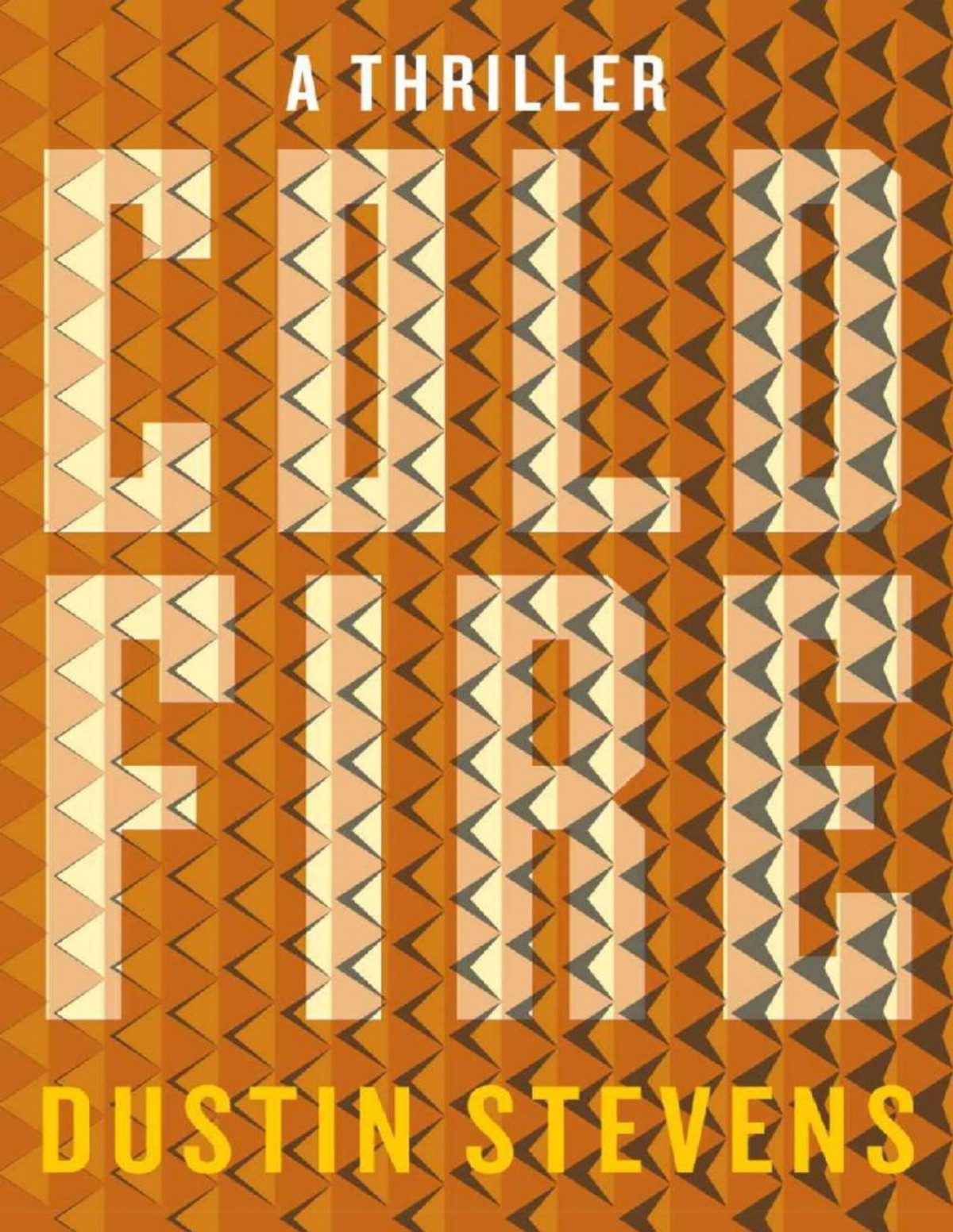 Cold Fire Dustin Stevens