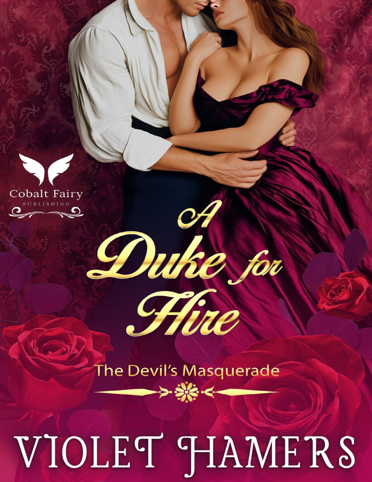 A Duke For Hire A Historical Regency Romance Novel The Devils Masquerade Book 1 Violet Hamers