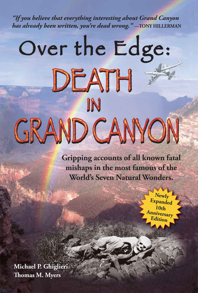 Over The Edge Death In Grand Canyon Michael Ghiglieri Thomas Myers