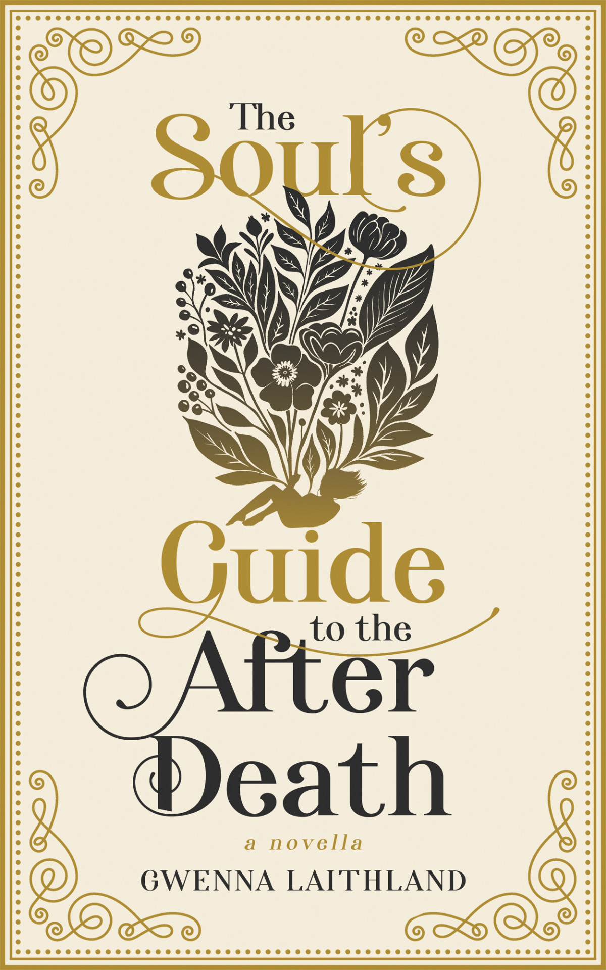 The Souls Guide To The After Death Gwenna Laithland