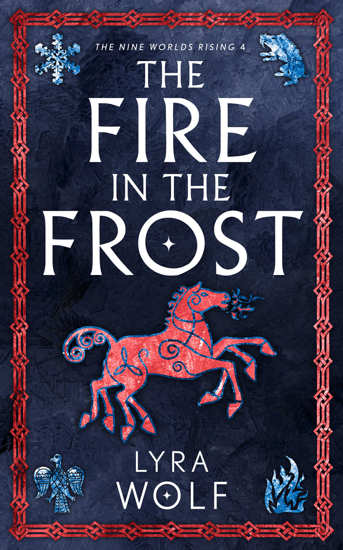 The Fire In The Frost A Loki Norse Fantasy The Nine Worlds Rising Book 4 Lyra Wolf