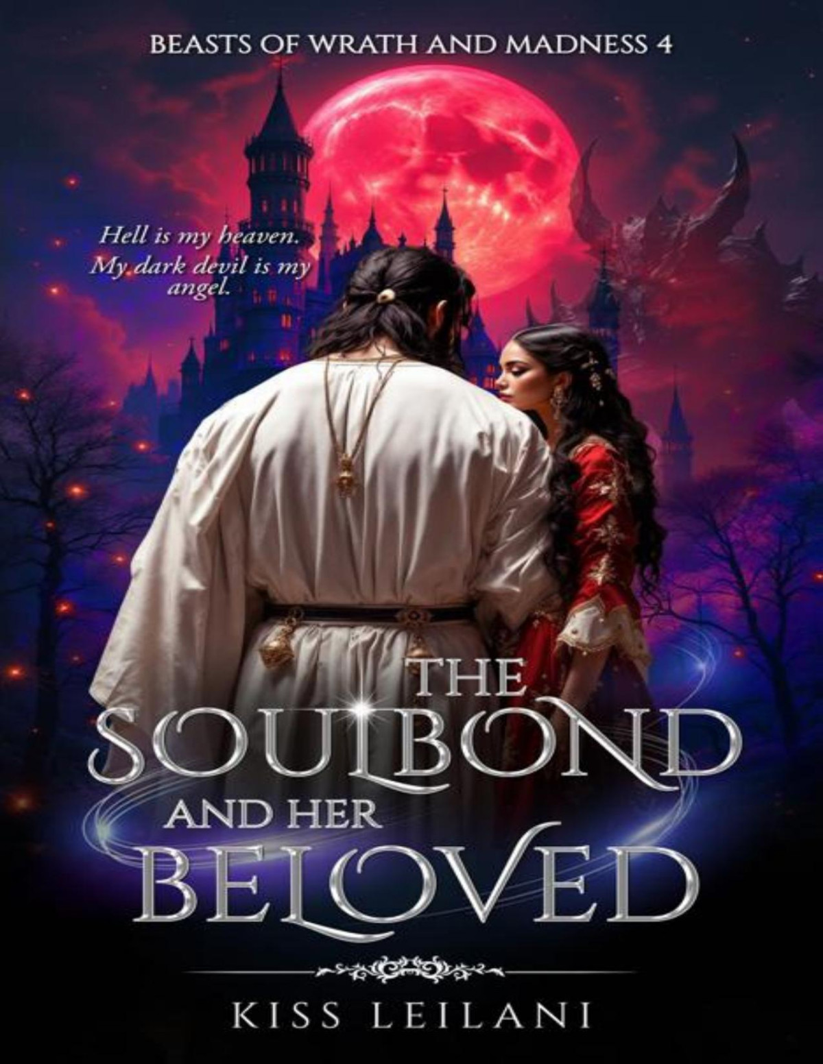 The Soulbond And Her Beloved A Dark Romance Fantasy That Prince Is A Girl The Vicious Kings Captive Slave Mate Kiss Leilani