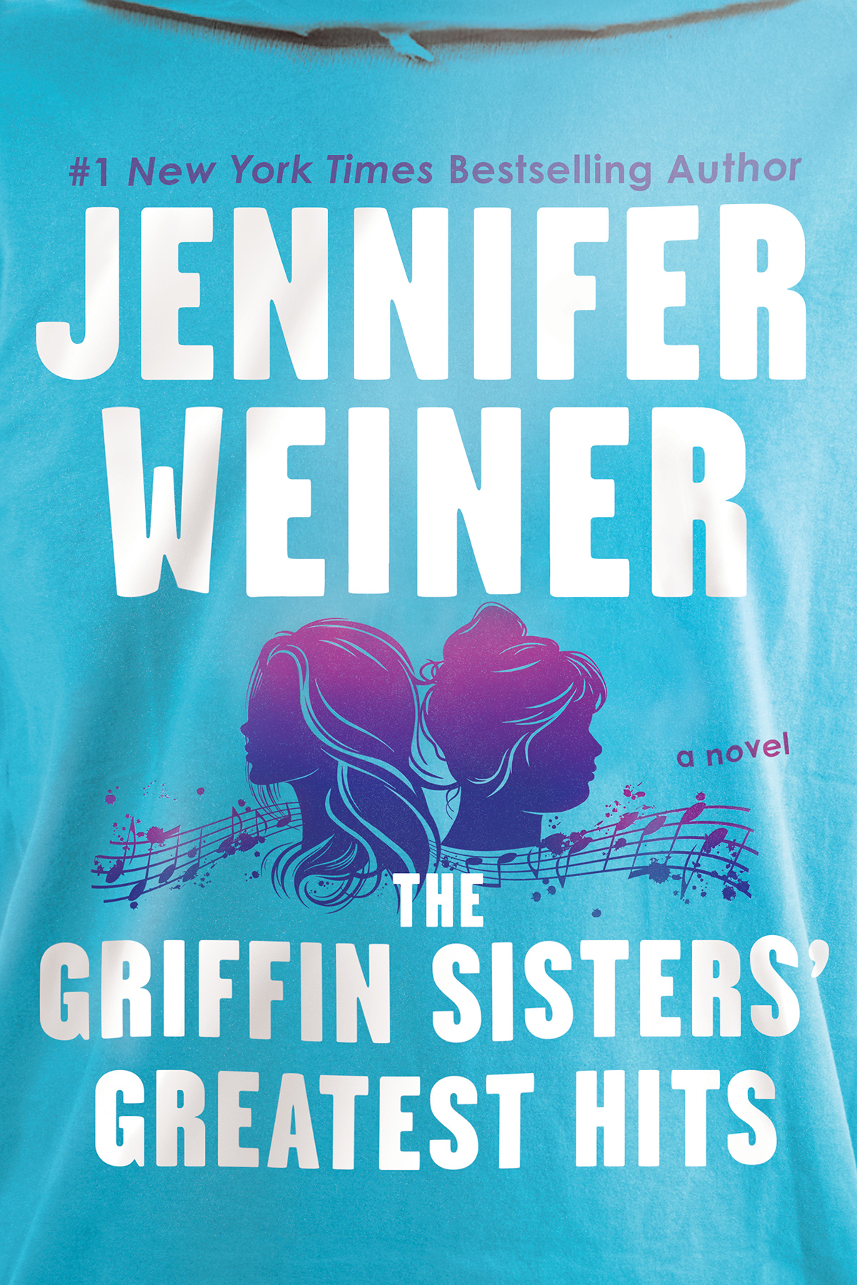 The Griffin Sisters Greatest Hits Jennifer Weiner