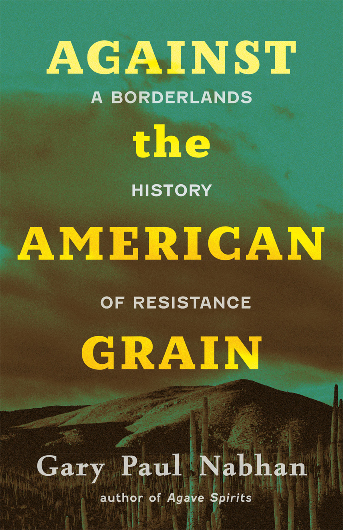 Against The American Grain Gary Paul Nabhan