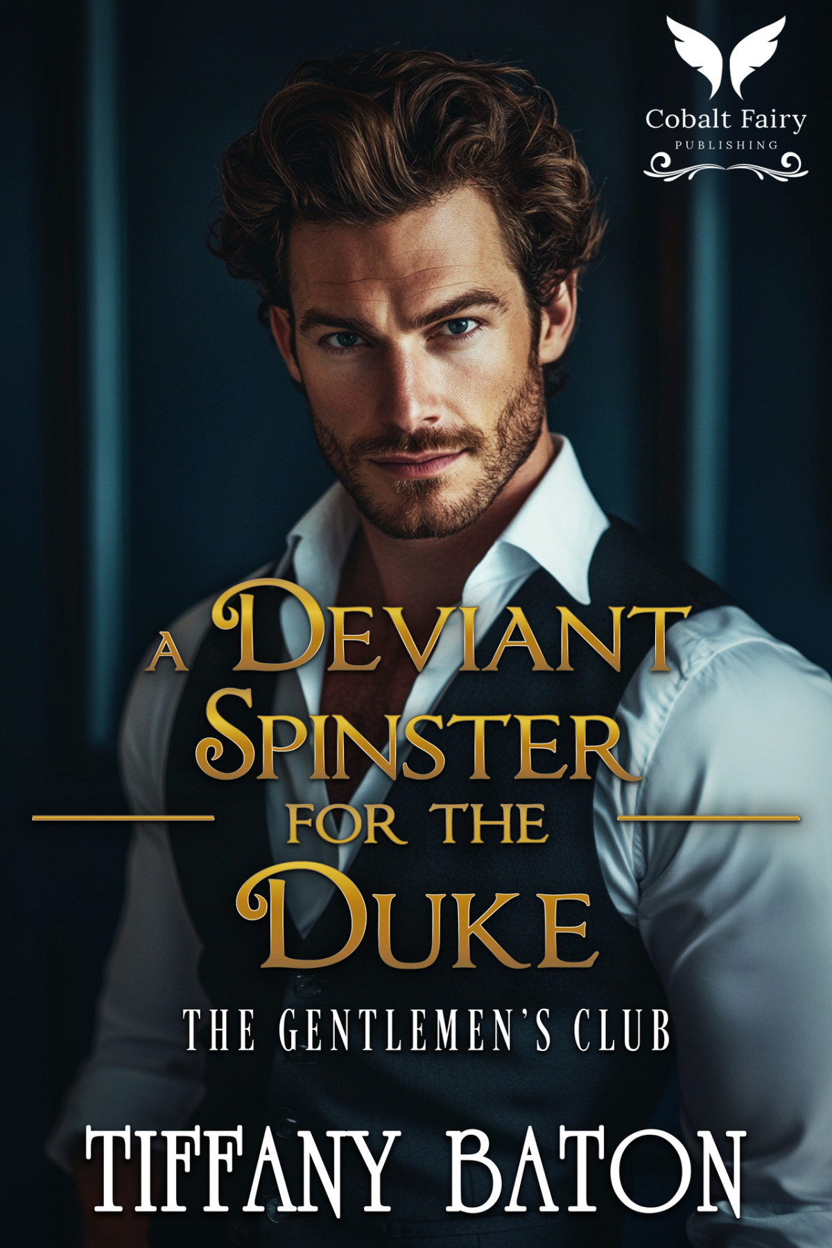 A Deviant Spinster For The Duke A Historical Regency Romance Novel Tiffany Baton