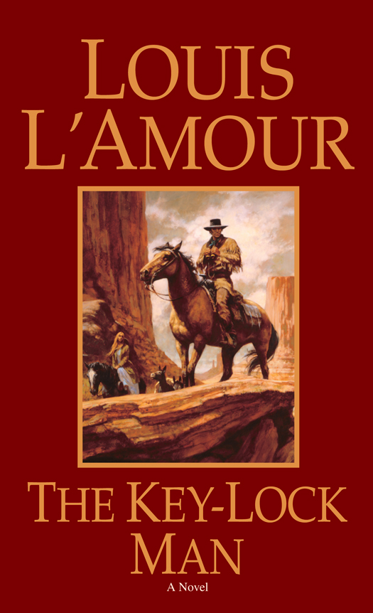 The Keylock Man Louis Lamour
