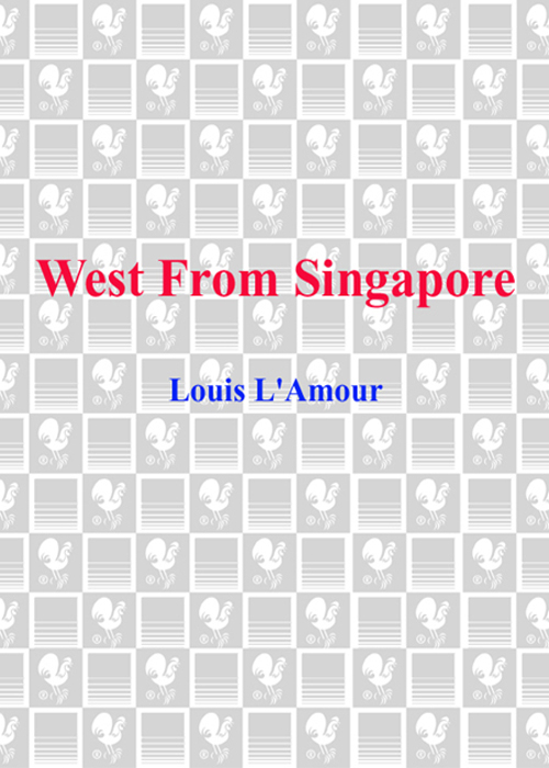 West From Singapore Louis Lamour
