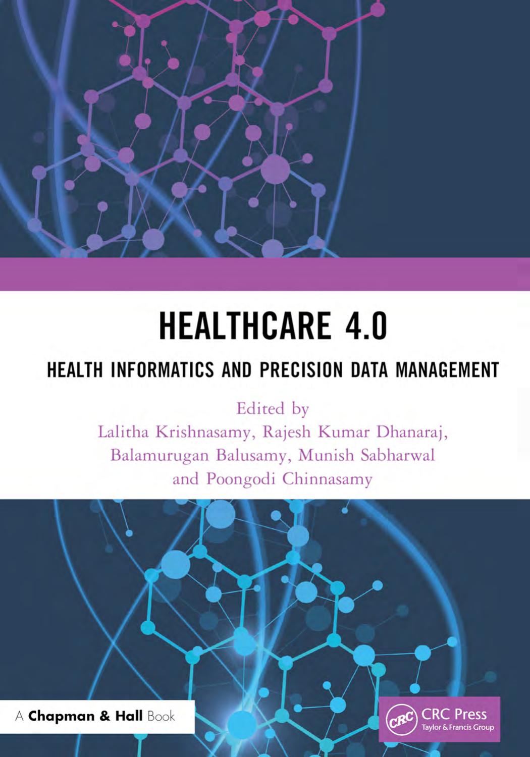 Healthcare 40 Health Informatics And Precision Data Management Edited By Lalitha Krishnasamy Rajesh Kumar Dhanaraj Balamurugan Balusamy Munish Sabharwal Poongodi Chinnasamy