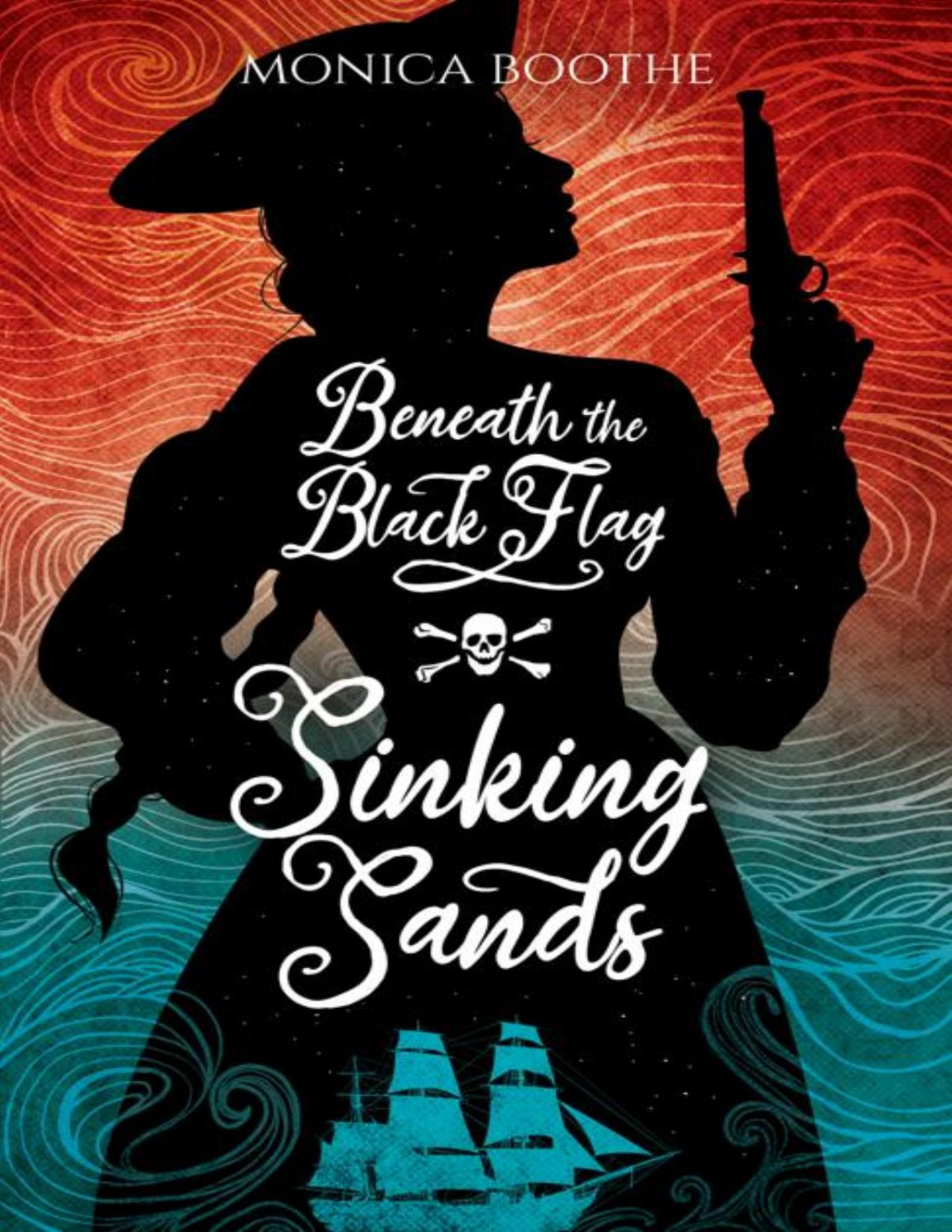 Sinking Sands An Enemies To Lovers Pirate Adventure Beneath The Black Flag Monica Boothe