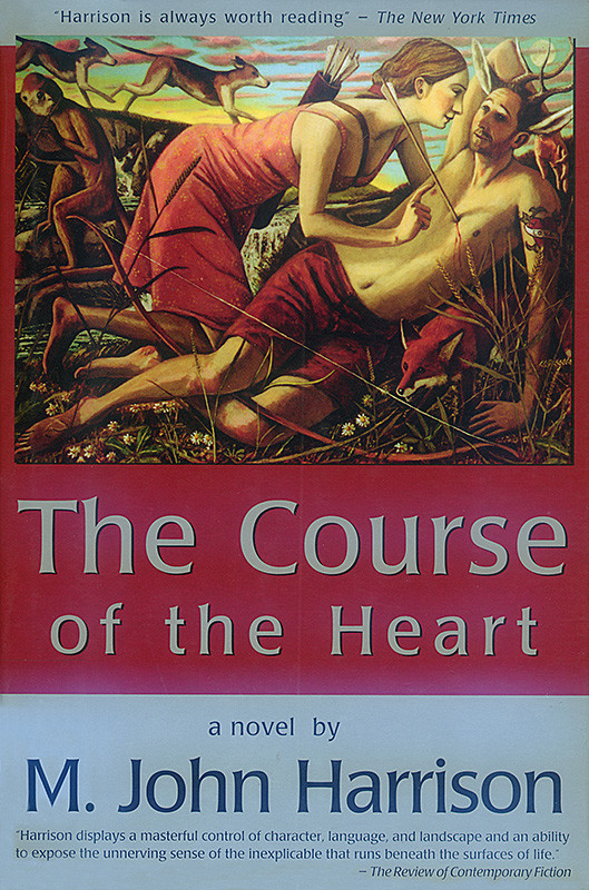 M John Harrison The Course Of The Heart