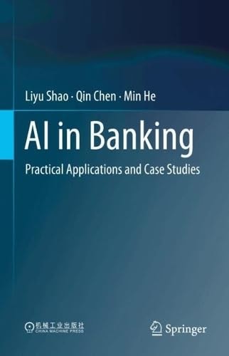Ai In Banking Practical Applications And Case Studies Liyu Shao
