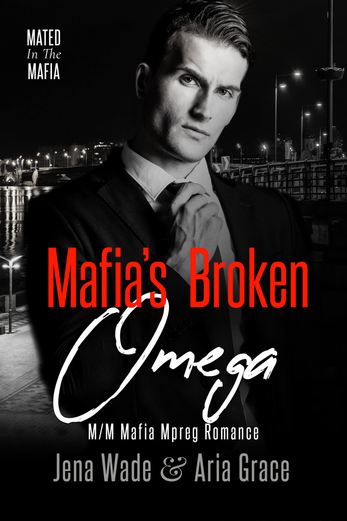 Mafias Broken Omega Mm Mafia Mpreg Romance Mated In The Mafia Book 6 Jena Wade Aria Grace