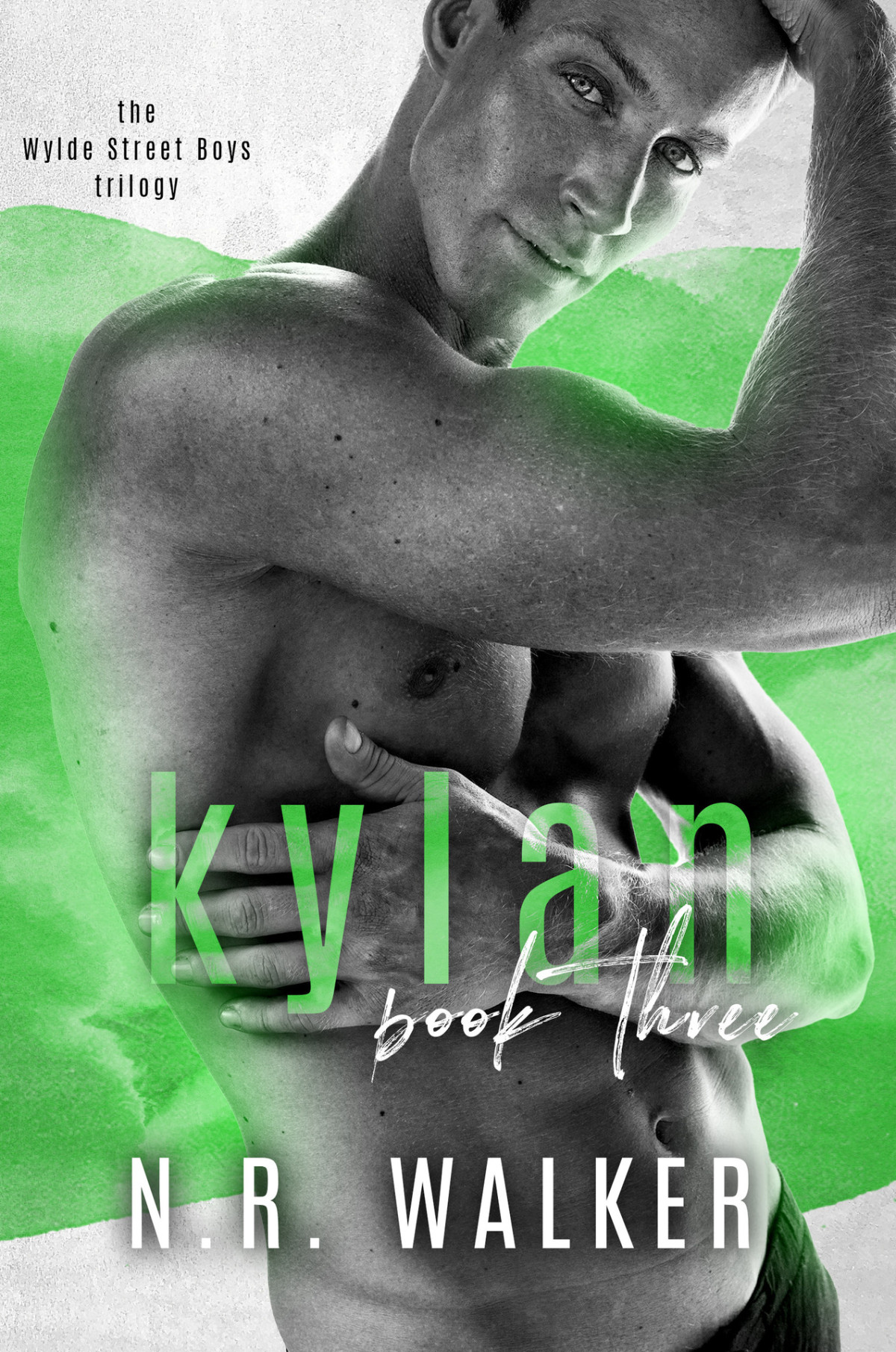 Kylan Book Three The Wylde Street Boys Series Nr Walker