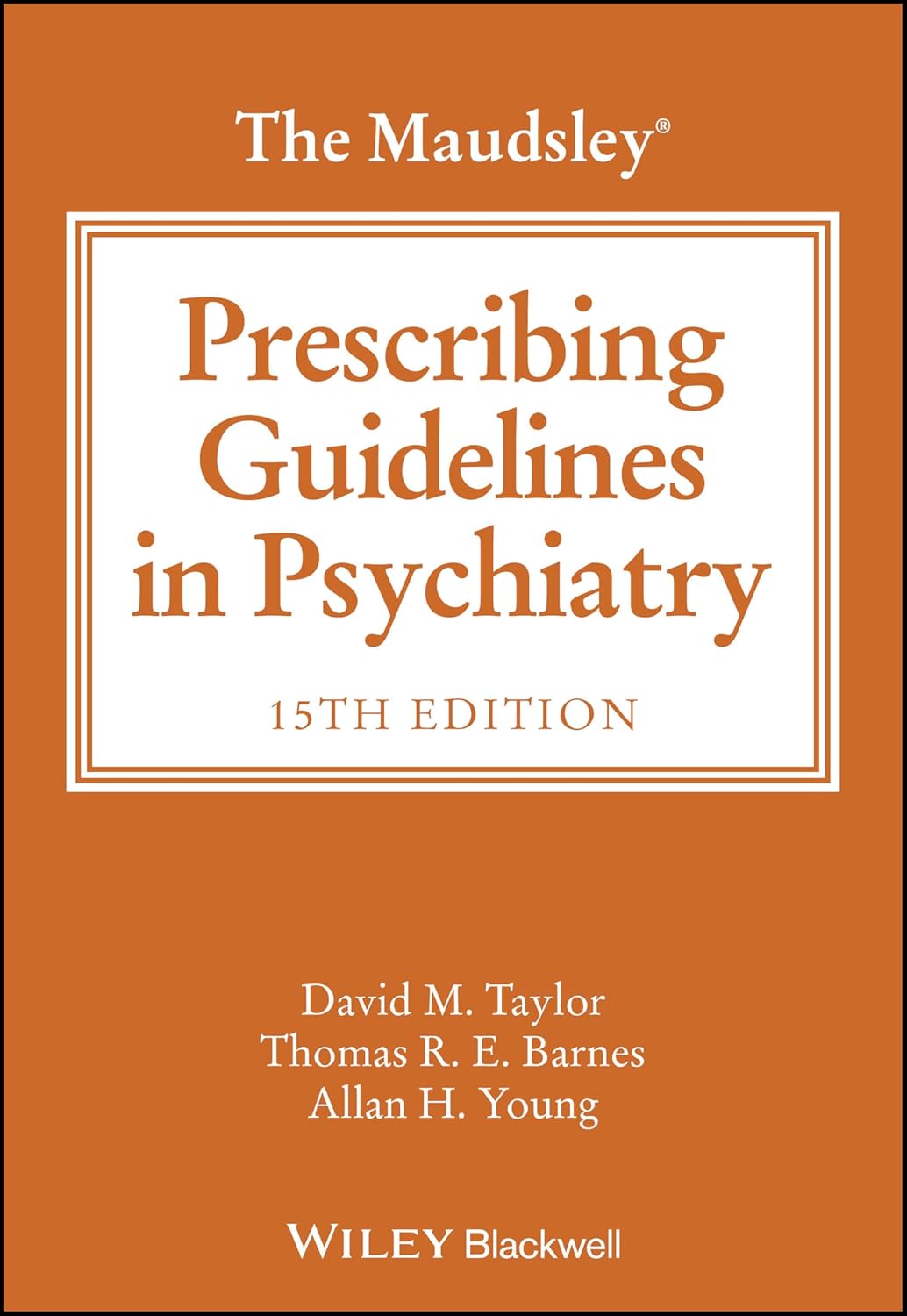 The Maudsley Prescribing Guidelines In Psychiatry 15e 15th Edition David M Taylor