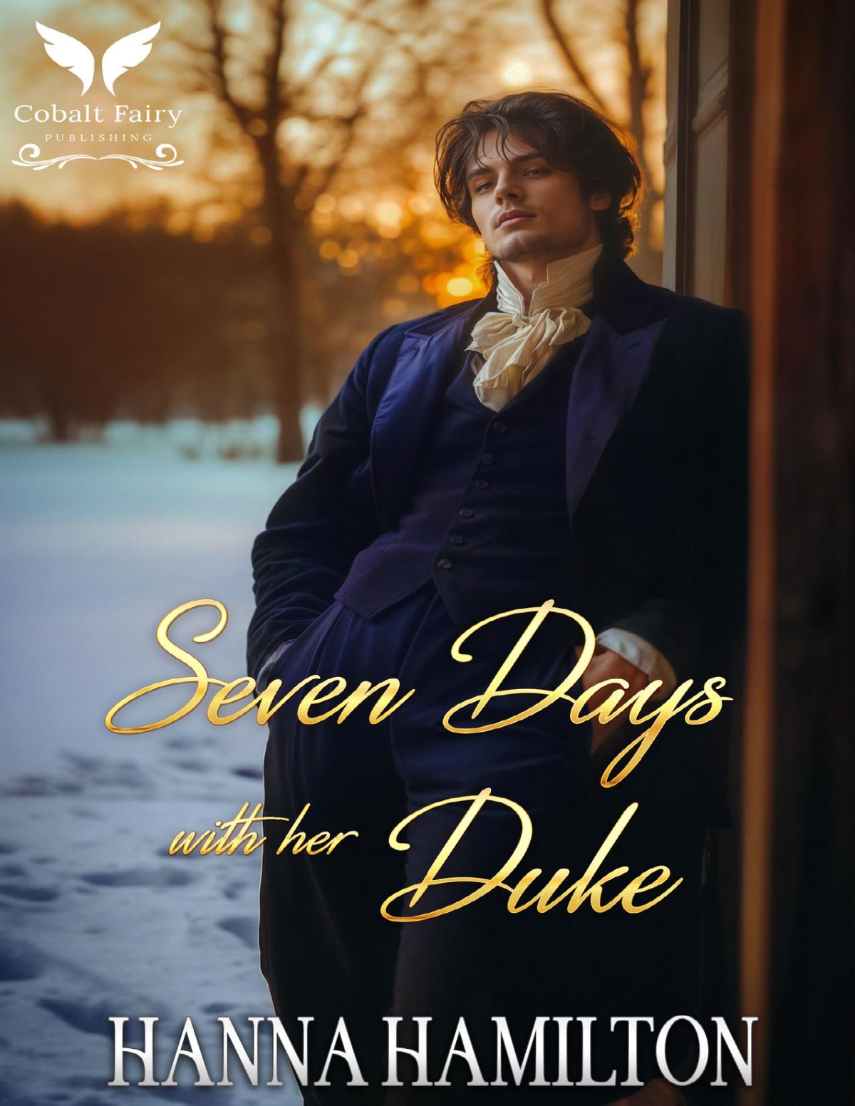 Seven Days With Her Duke A Historical Regency Romance Novel Hearts Of Whitmores Book 3 Hamilton