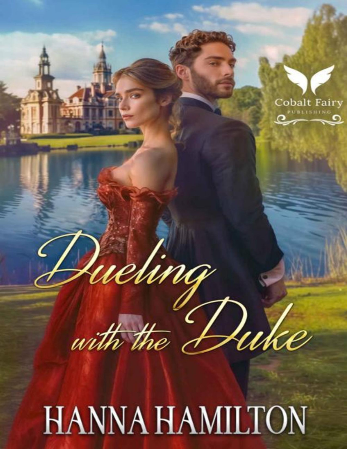 Dueling With The Duke A Historical Regency Romance Novel Hanna Hamilton