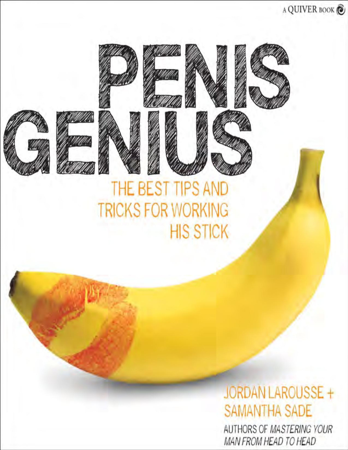 Penis Genius The Best Tips And Tricks For Working His Stick Jordan Larousse