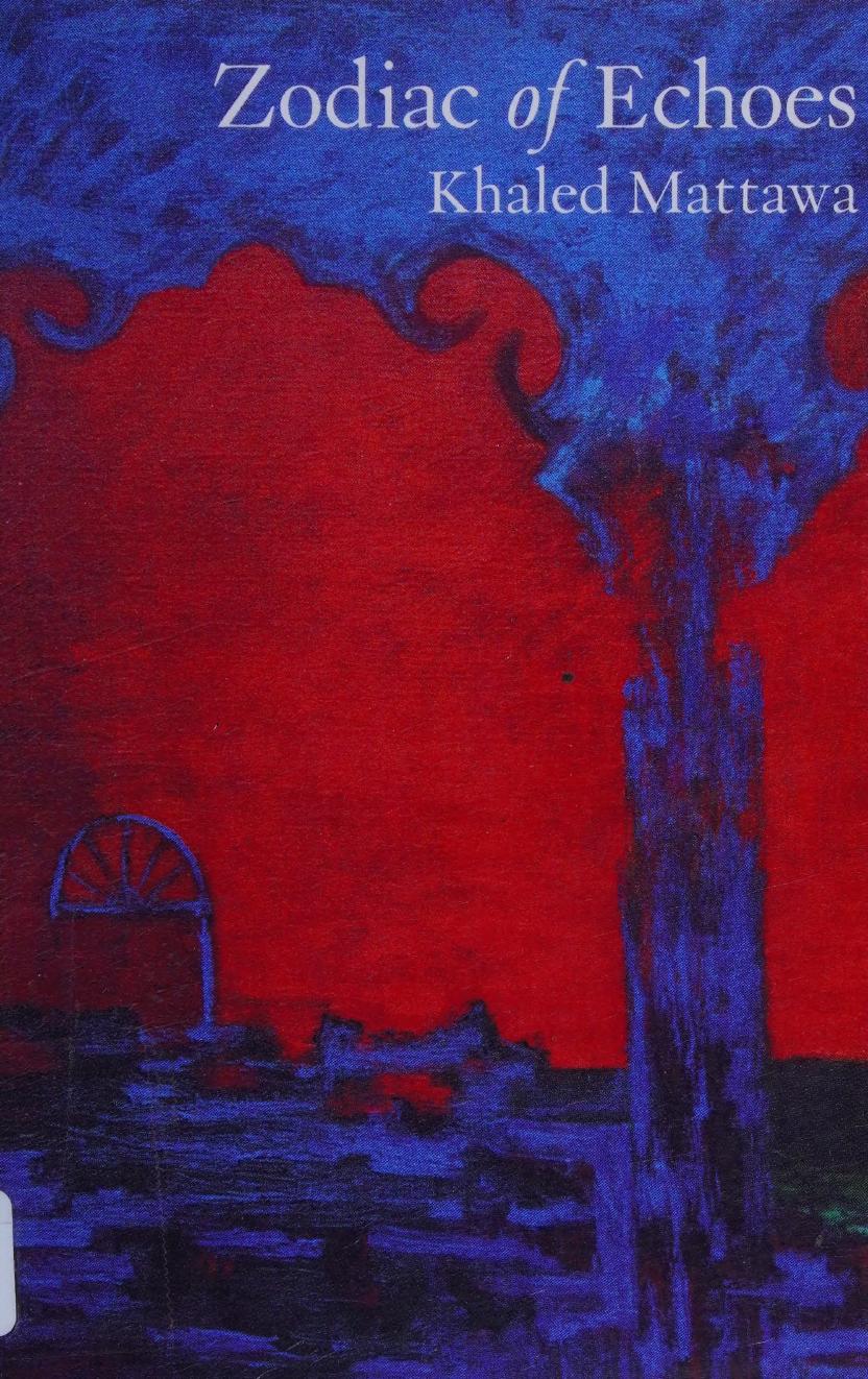 Zodiac Of Echoes Khaled Mattawa Patrick Donnelly