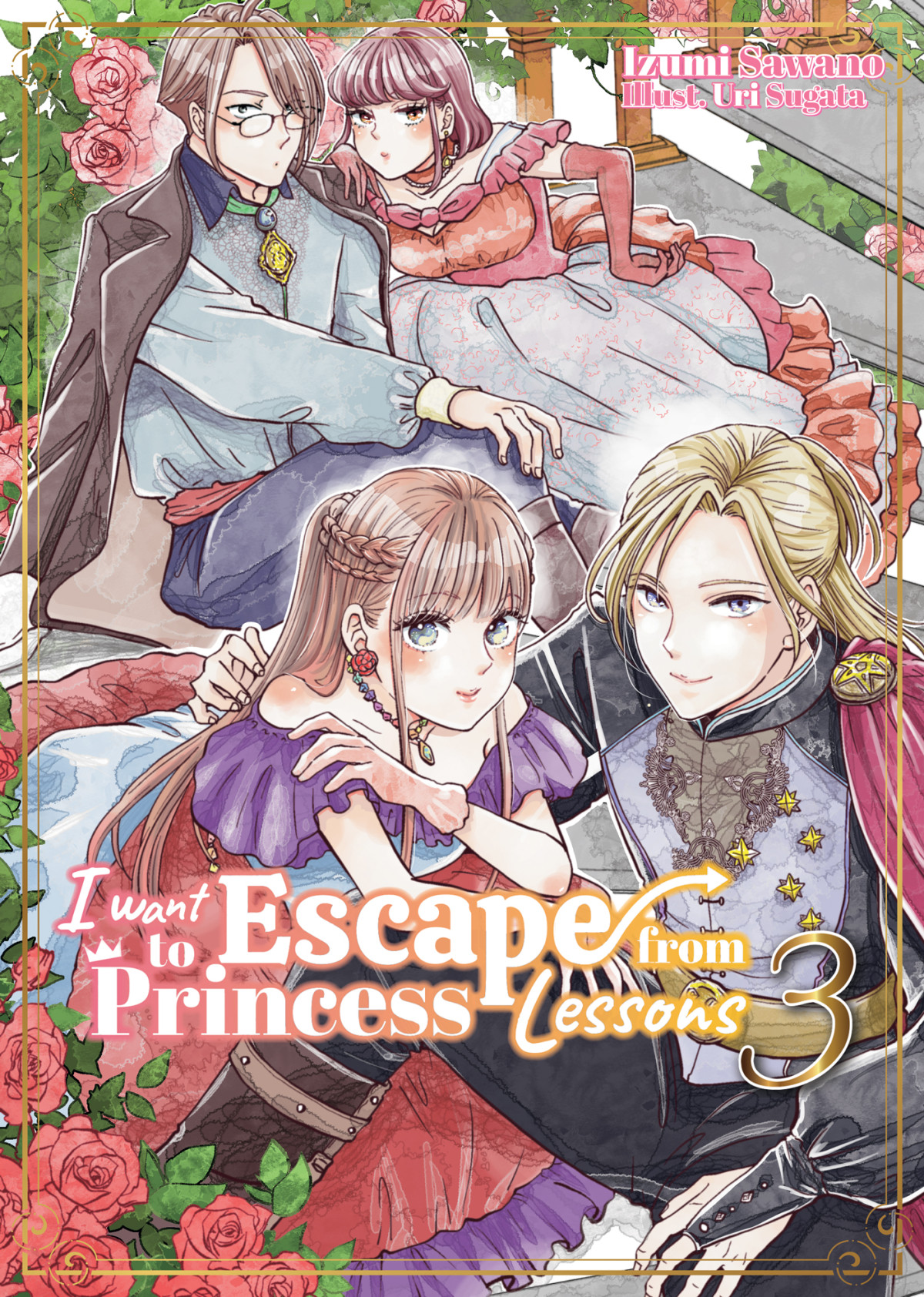 I Want To Escape From Princess Lessons Volume 3 Izumi Sawano
