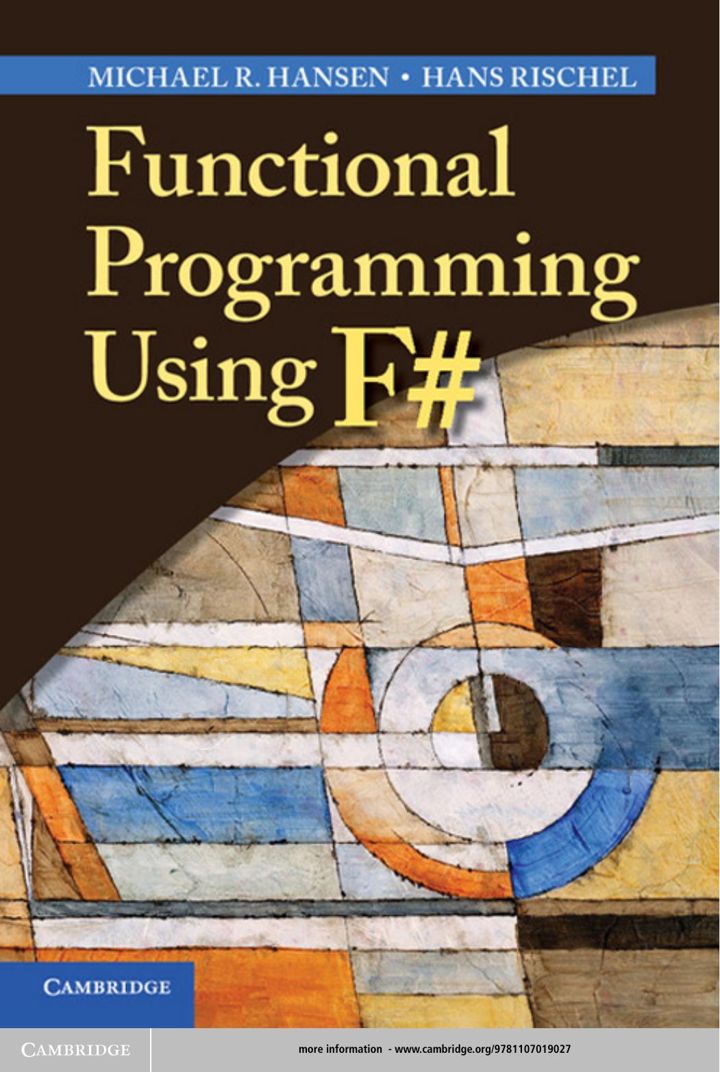Functional Programming Using F 1st Edition Michael R Hansen