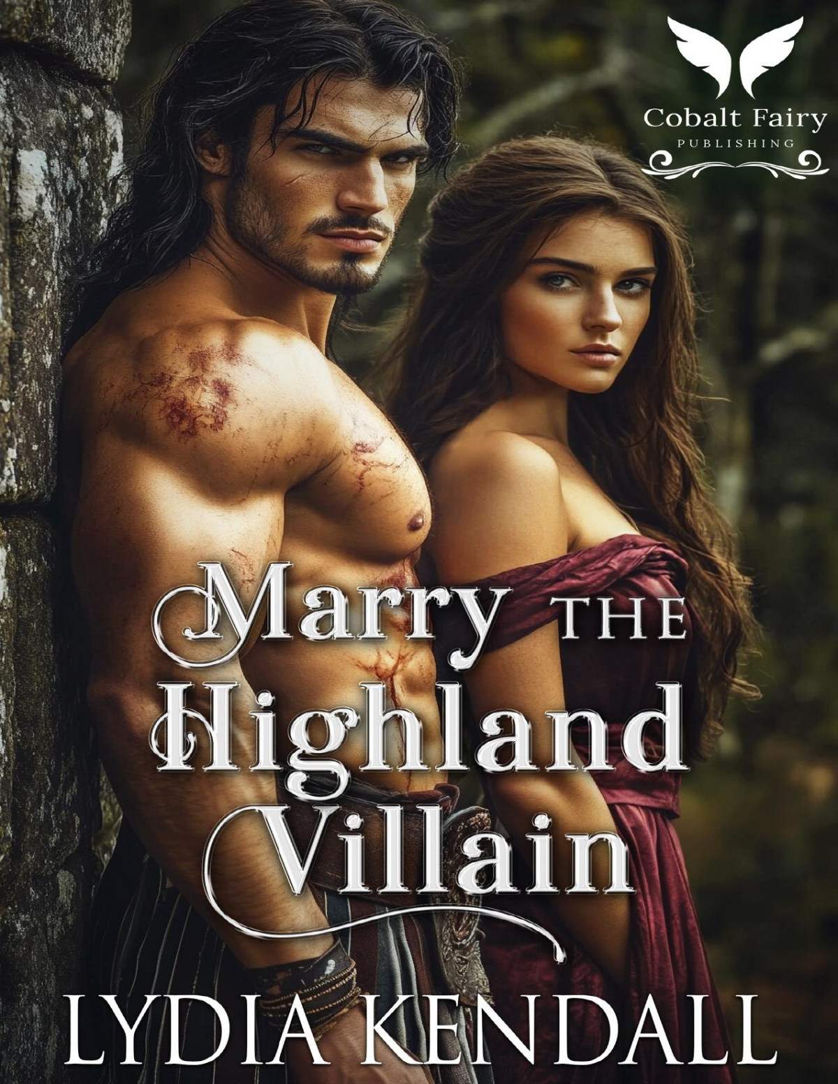 Marry The Highland Villain A Medieval Historical Romance Breaking The Highland Rules Book 1 Lydia Kendall