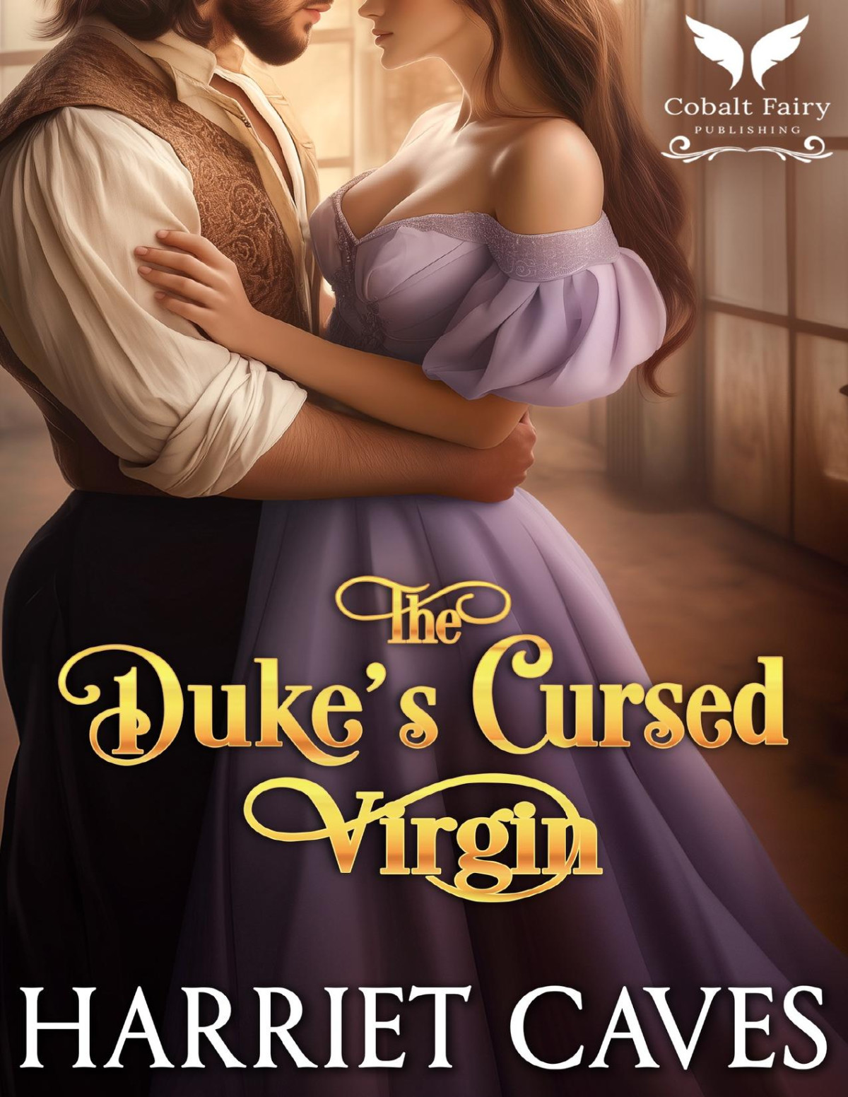 The Dukes Cursed Virgin A Historical Regency Romance Novel Cursed Brides Book 3 Harriet Caves