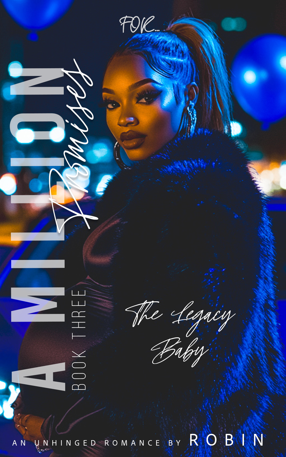 A Million Promises An Unhinged Romance The Legacy Baby Phantom Leaguethe Steeles Series Book 3 Robin