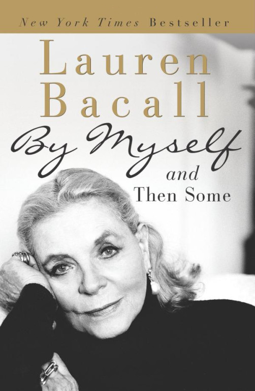 By Myself And Then Some Lauren Bacall