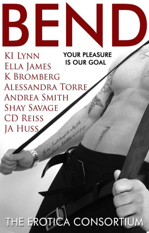 Bend K Bromberg J A Huss Ella James K I Lynn C D Reiss Shay Savage Andrea Smith Alessandra Torre