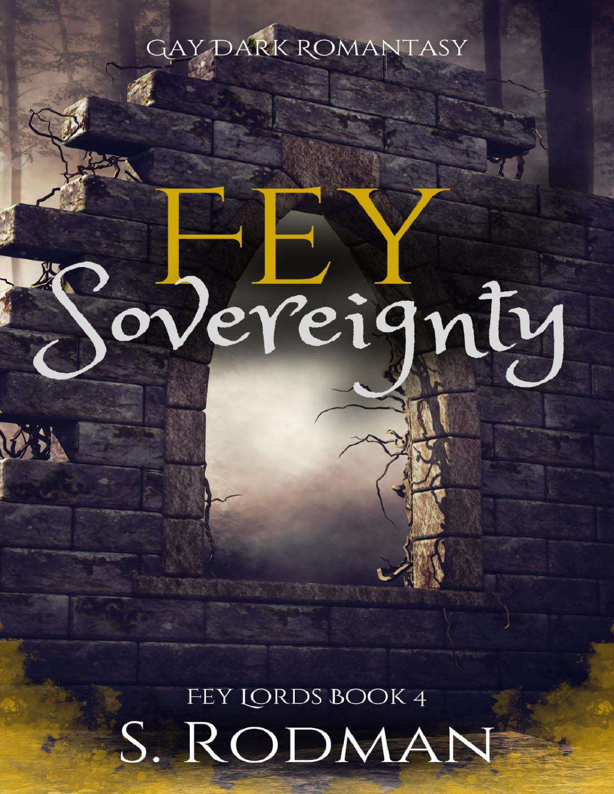 Fey Sovereignty Gay Dark Romantasy Fey Lords Book 4 S Rodman
