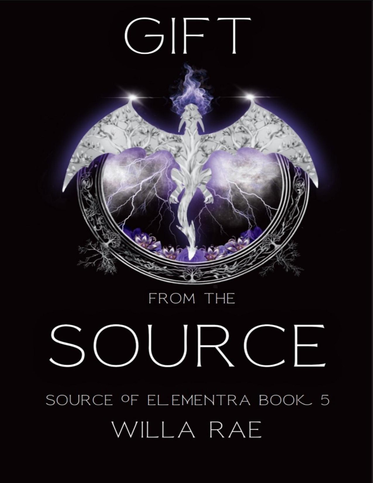 Gift From The Source Source Of Elementra Book 5 Willa Rae