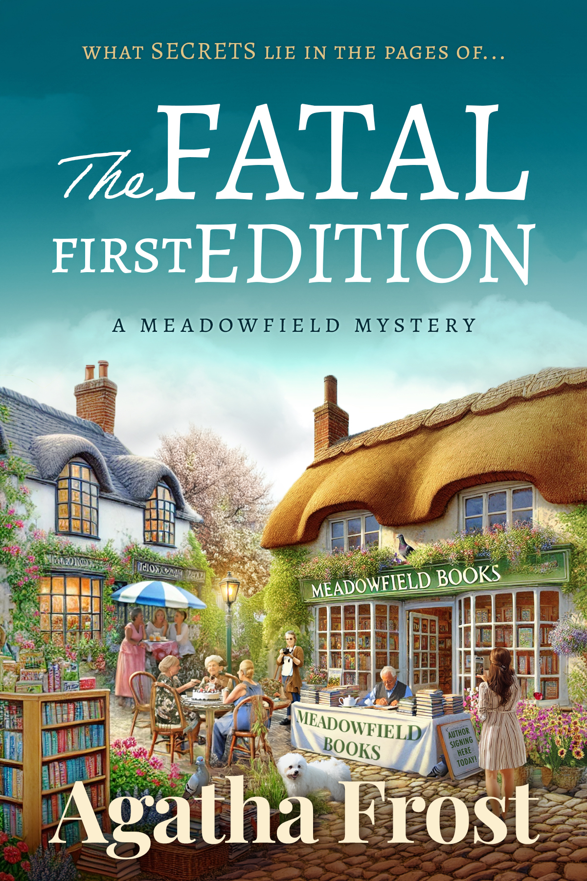 The Fatal First Edition Meadowfield Mystery 3 Agatha Frost