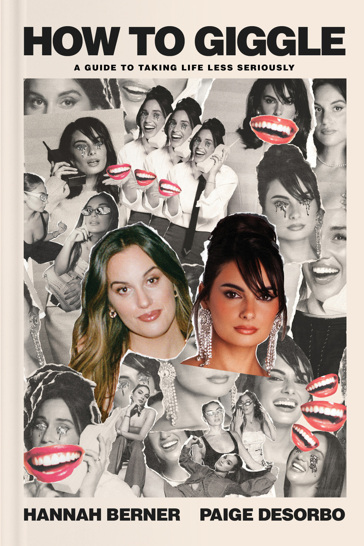 How To Giggle A Guide To Taking Life Less Seriously Hannah Berner Paige Desorbo