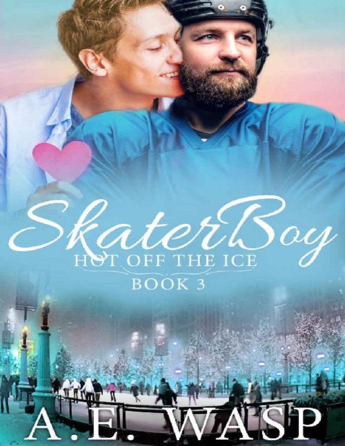 Skater Boy Hot Off The Ice Book 4 1st Ebook Ed A E Wasp