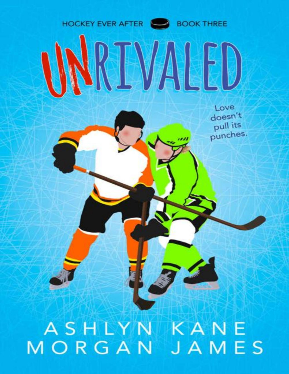 Unrivaled Hockey Ever After Ashlyn Kane Morgan James