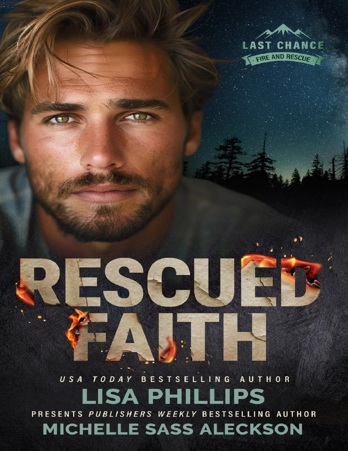 Rescued Faith A Last Chance County Novel Last Chance Fire And Rescue Book 6 Lisa Phillips Michelle Sass Aleckson