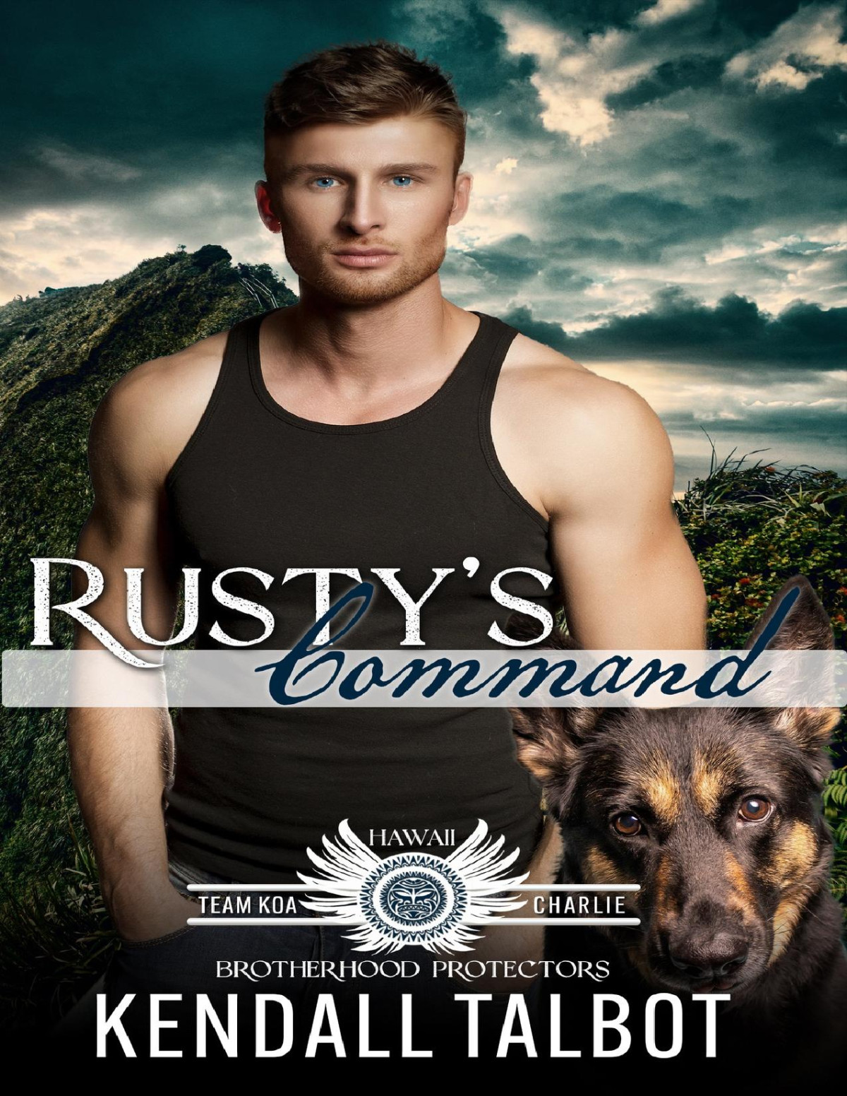 Rustys Command Brotherhood Protectors World Team Koa Charlie Book 3 Kendall Talbot Brotherhood Protectors World