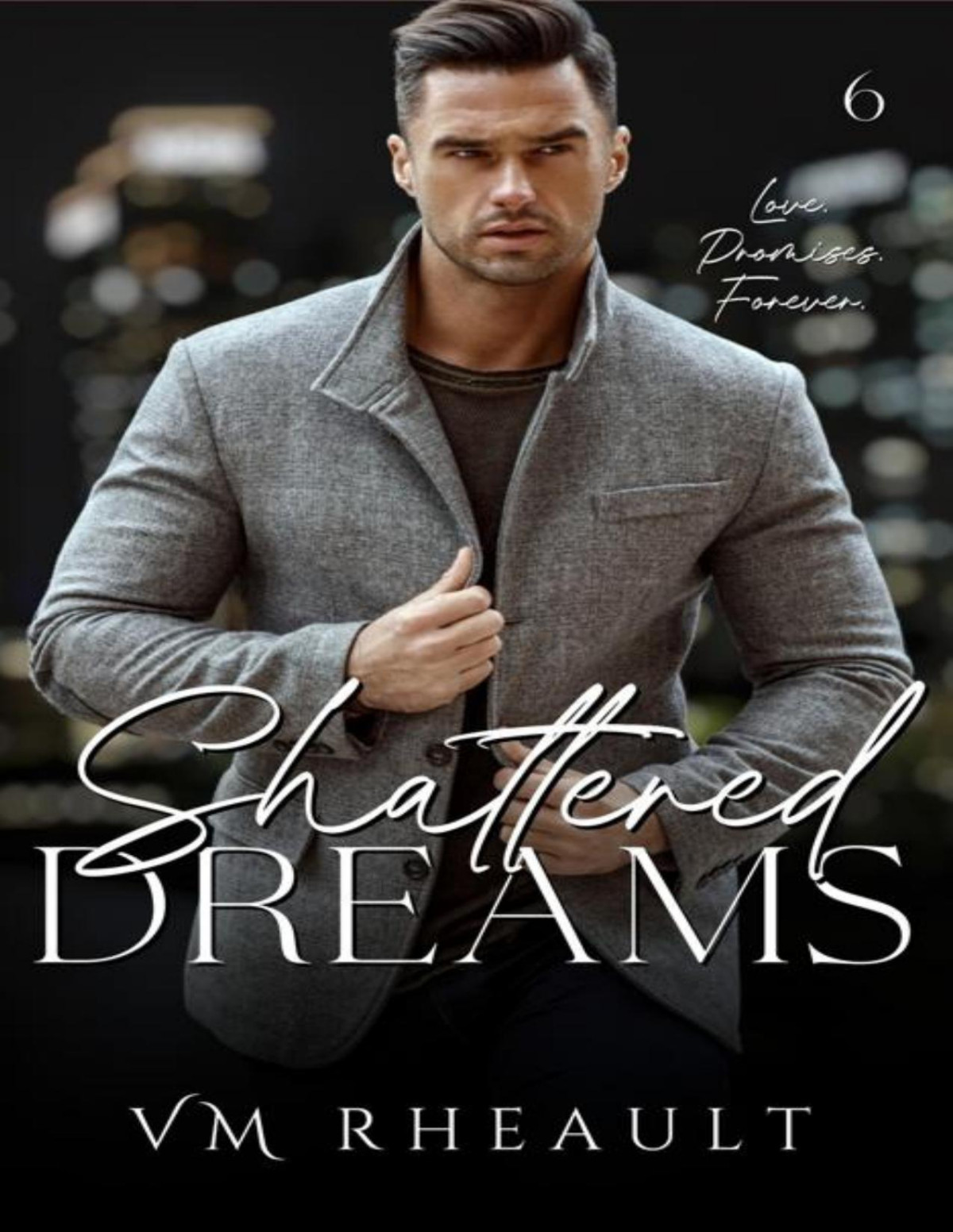 Shattered Dreams Kings Crossing Book 6 Vm Rheault