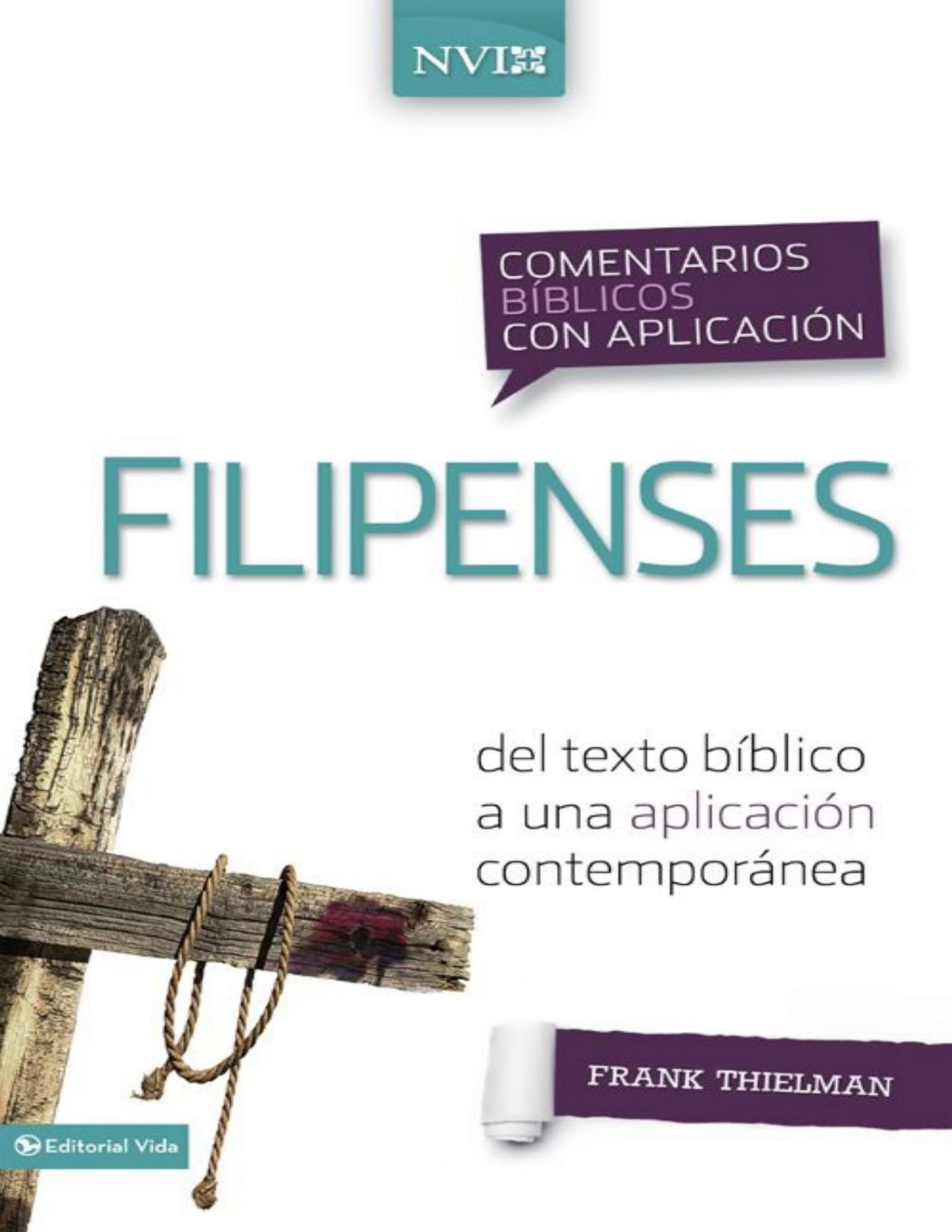 Comentario Biblico Con Aplicacion Nvi Filipenses Del Texto Biblico A Una Aplicacion Contemporanea Comentarios Biblicos Con Aplicacion Nvi Spanish Edition Thielman