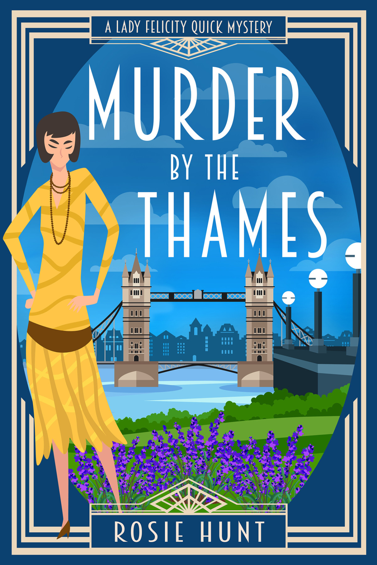 Murder By The Thames A 1920s Cozy Mystery Lady Felicity Quick Mystery Book 8 Rosie Hunt
