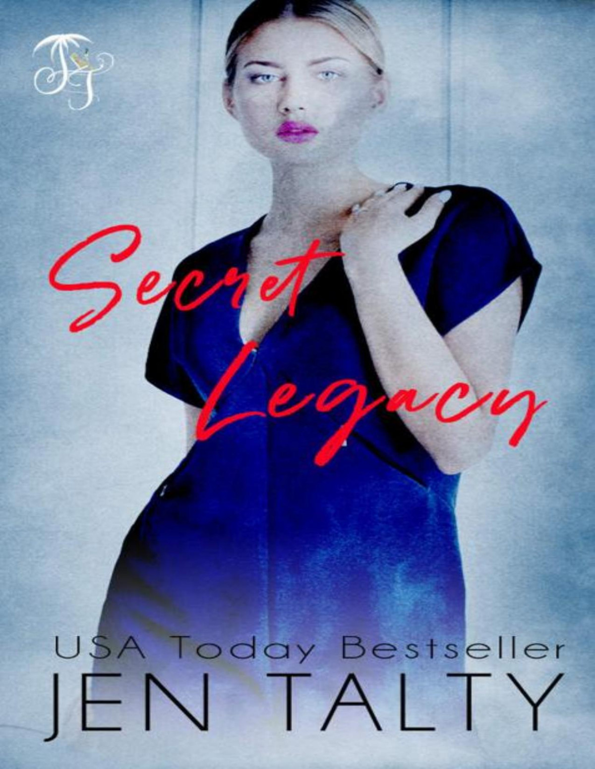 Secret Legacy The Legacy Series Book 3 Jen Talty