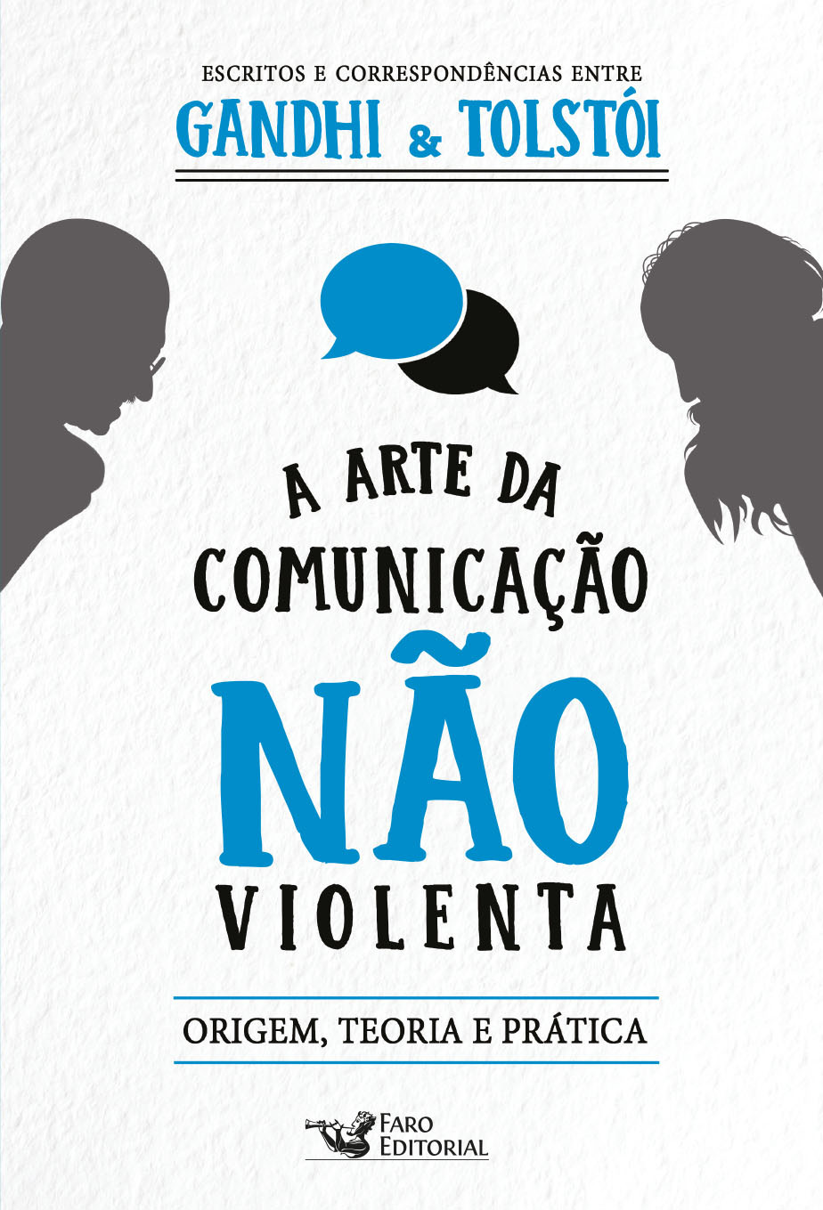 A Arte Da Comunicação Não Violenta Escritos E Correspondências Entre Gandhi E Tolstói